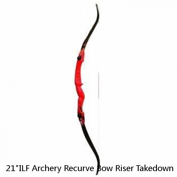 21"ILF Archery Recurve Bow Riser Takedown Right Hand Handle Hunting Target F166